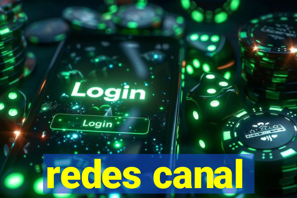 redes canal